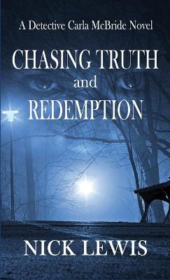 Book cover for The Detective Carla McBride Chronicles Chasing Truth and Redemption