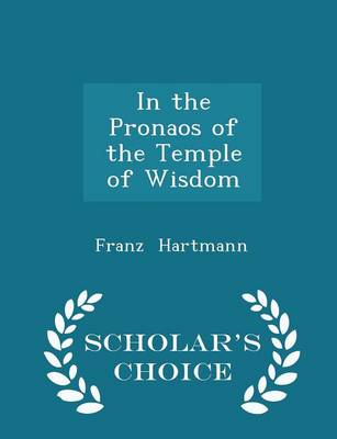 Book cover for In the Pronaos of the Temple of Wisdom - Scholar's Choice Edition