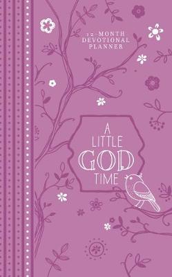 Book cover for 2019 12-Month Devotional Planner: A Little God Time (Purple Luxleather)