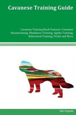 Cover of Cavanese Training Guide Cavanese Training Book Features