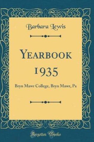 Cover of Yearbook 1935: Bryn Mawr College, Bryn Mawr, Pa (Classic Reprint)
