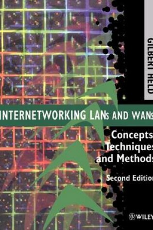 Cover of Internetworking LANs and WANs: Concepts, Techniques and Methods