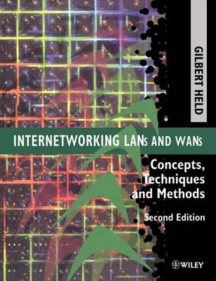 Book cover for Internetworking LANs and WANs: Concepts, Techniques and Methods