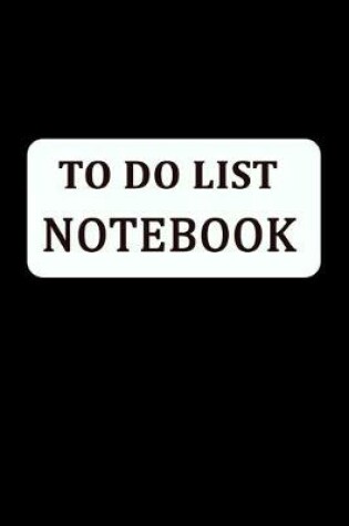 Cover of TO DO LIST NOTEBOOK (6x9 Checklist Journal)