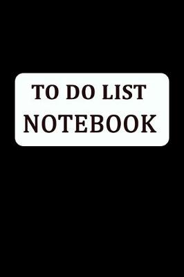 Book cover for TO DO LIST NOTEBOOK (6x9 Checklist Journal)