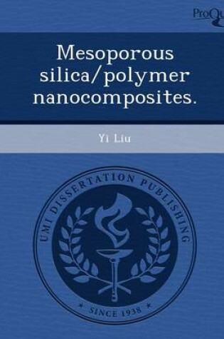 Cover of Mesoporous Silica/Polymer Nanocomposites