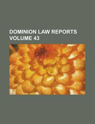 Book cover for Dominion Law Reports Volume 43