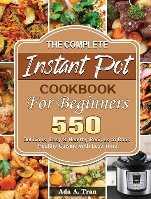 Book cover for The Complete Instant Pot Cookbook For Beginners