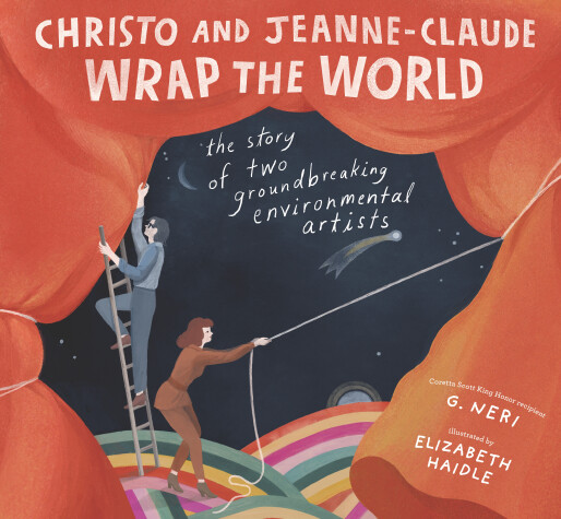 Book cover for Christo and Jeanne-Claude Wrap the World: The Story of Two Groundbreaking Environmental Artists