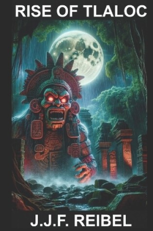 Cover of Rise of Tlaloc