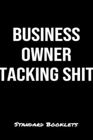 Cover of Business Owner Tacking Shit