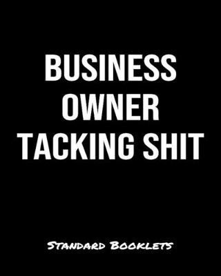 Book cover for Business Owner Tacking Shit