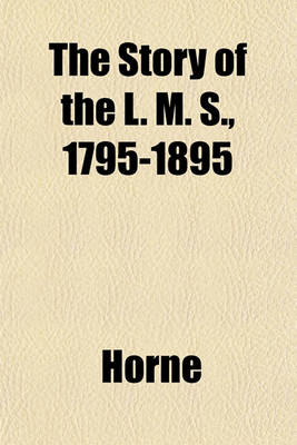 Book cover for The Story of the L. M. S., 1795-1895