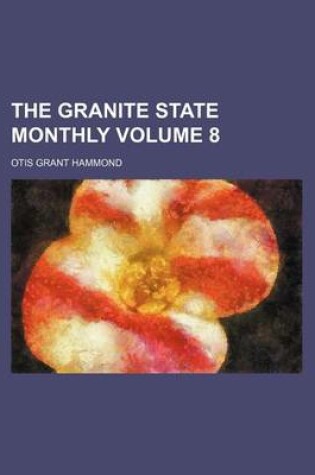 Cover of The Granite State Monthly Volume 8