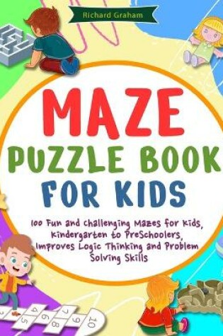 Cover of Maze Puzzle Book for Kids