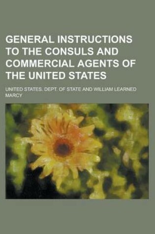 Cover of General Instructions to the Consuls and Commercial Agents of the United States