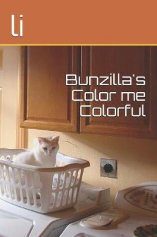 Cover of Bunzilla's Color me Colorful