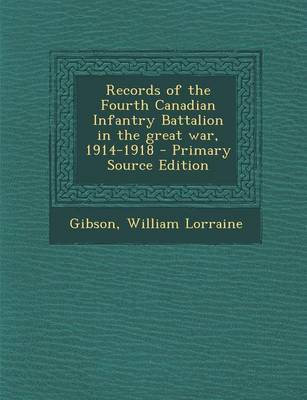 Book cover for Records of the Fourth Canadian Infantry Battalion in the Great War, 1914-1918 - Primary Source Edition
