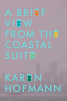 Cover of A Brief View from the Coastal Suite