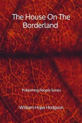 Cover of The House On The Borderland - Publishing People Series