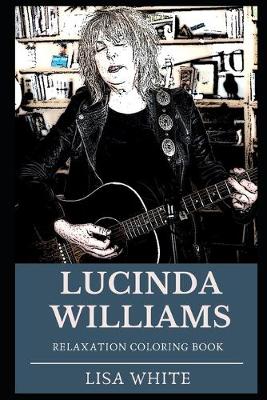 Cover of Lucinda Williams Relaxation Coloring Book