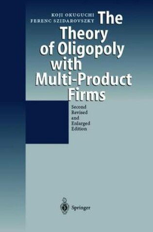 Cover of The Theory of Oligopoly with Multi-Product Firms