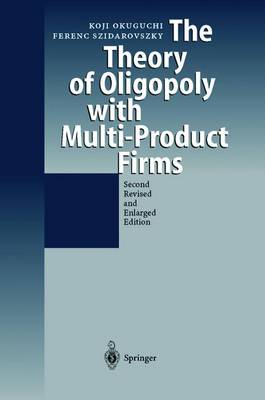 Book cover for The Theory of Oligopoly with Multi-Product Firms
