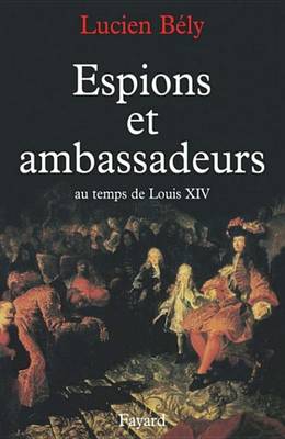 Book cover for Espions Et Ambassadeurs Au Temps de Louis XIV