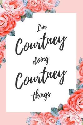 Book cover for I'm Courtney Doing Courtney Things