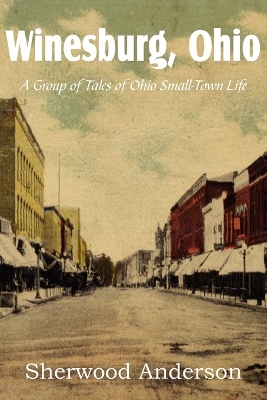 Book cover for Winesburg, Ohio, a Group of Tales of Ohio Small-Town Life