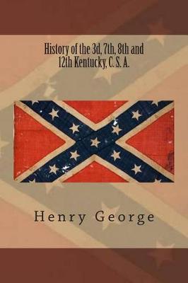 Book cover for History of the 3d, 7th, 8th and 12th Kentucky, C. S. A.