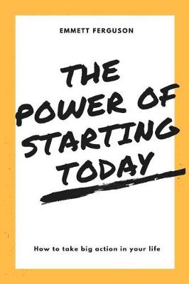Cover of The Power of Starting Today