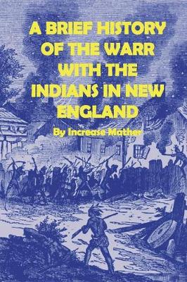 Book cover for A Brief History of the Warr [sic] with the Indians in New-England