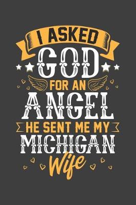 Book cover for I Asked God for Angel He sent Me My Michigan Wife