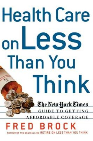 Cover of Health Care on Less Than You Think