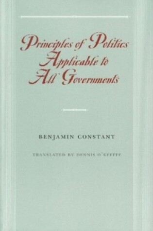 Cover of Principles of Politics Applicable to All Governments