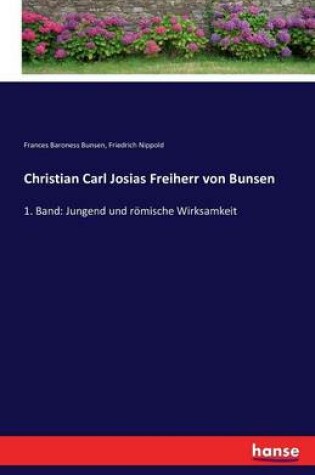 Cover of Christian Carl Josias Freiherr von Bunsen