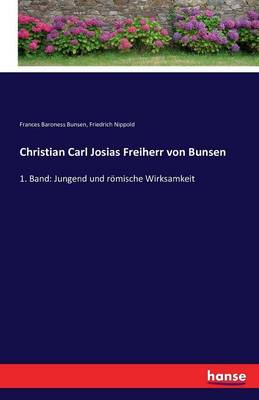 Book cover for Christian Carl Josias Freiherr von Bunsen