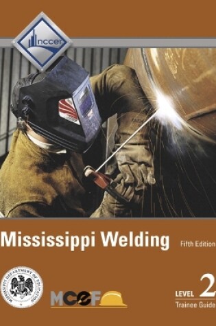 Cover of Mississippi Welding Level 2 Trainee Guide