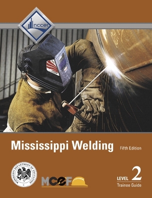 Book cover for Mississippi Welding Level 2 Trainee Guide