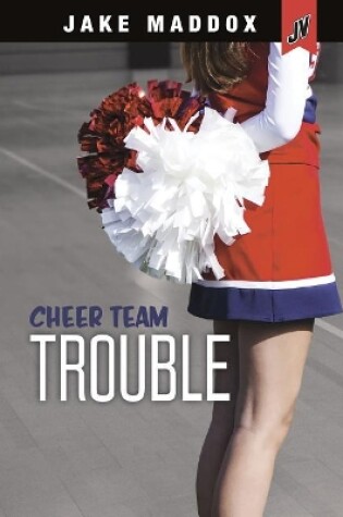 Cover of Cheer Team Trouble