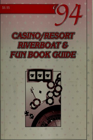 Cover of Casino/Resort Riverboat and Fun Book Guide 1994