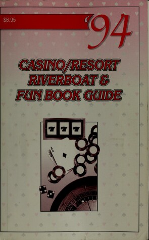 Book cover for Casino/Resort Riverboat and Fun Book Guide 1994