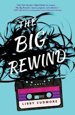 The Big Rewind by Libby Cudmore