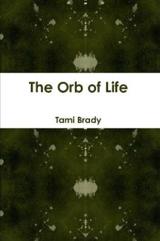 Cover of The Orb of Life