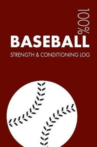 Cover of Baseball Strength and Conditioning Log