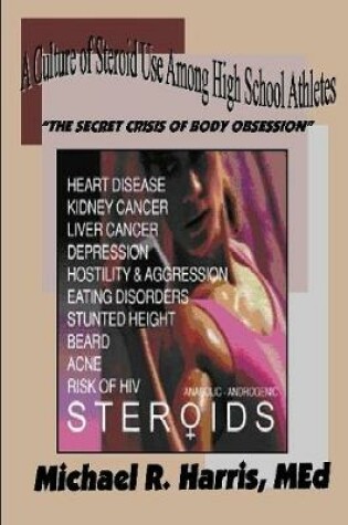 Cover of A Culture of Steroid Use Among High School Athletes