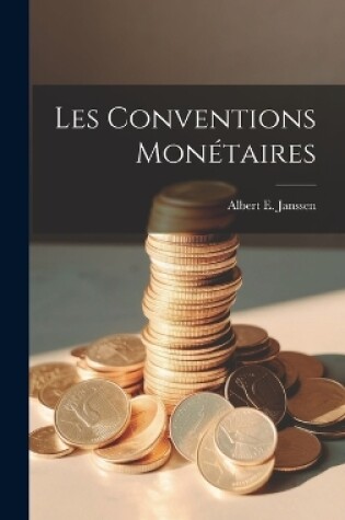 Cover of Les Conventions Monétaires