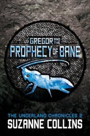 Cover of Gregor and the Prophecy of Bane