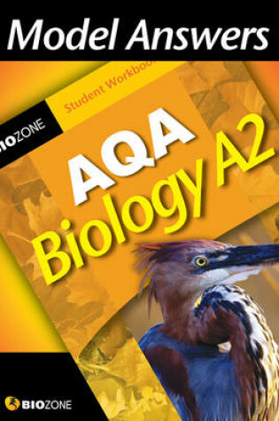 Cover of Model Answers AQA Biology A2 Student Workbook